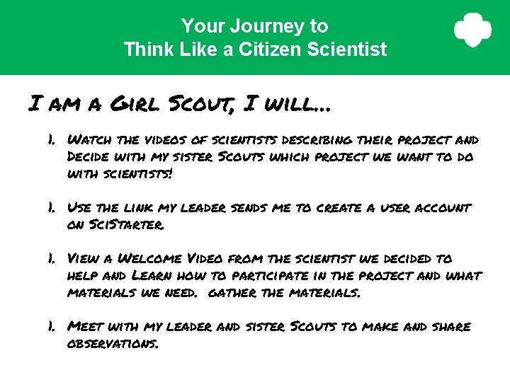 Your Journey to Think Like a Citizen Scientist I am a Girl Scout, I