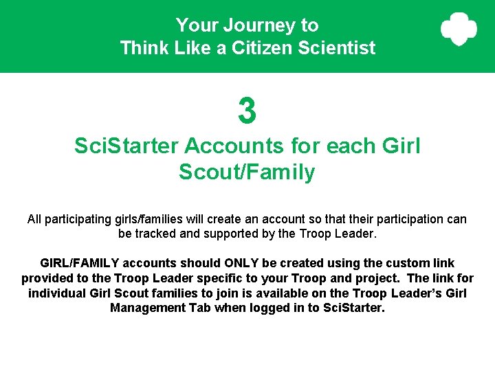 Your Journey to Think Like a Citizen Scientist 3 Sci. Starter Accounts for each