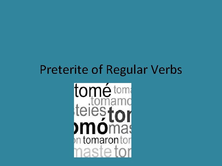 Preterite of Regular Verbs 