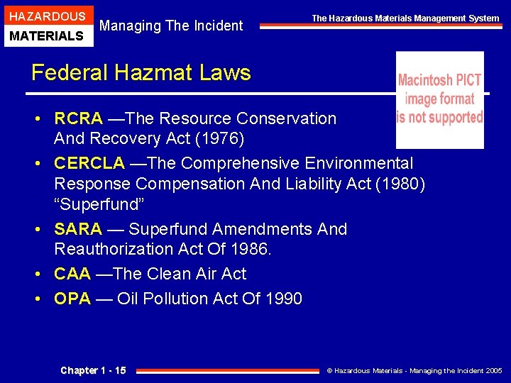 HAZARDOUS MATERIALS Managing The Incident The Hazardous Materials Management System Federal Hazmat Laws • HAZARDOUS MATERIALS Managing The Incident The Hazardous Materials Management System Federal Hazmat Laws •