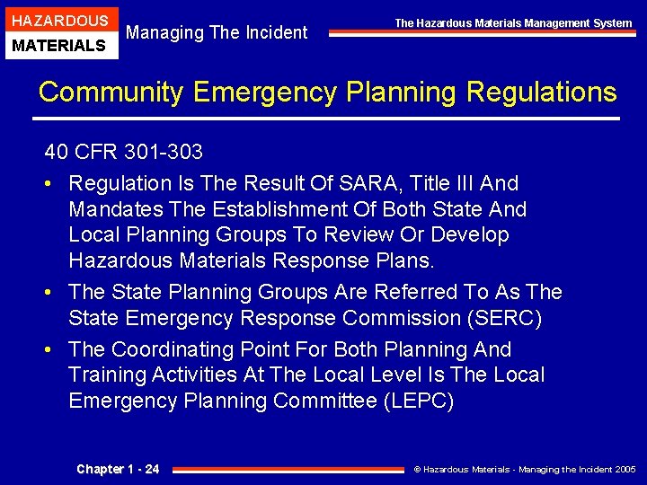 HAZARDOUS MATERIALS Managing The Incident The Hazardous Materials Management System Community Emergency Planning Regulations HAZARDOUS MATERIALS Managing The Incident The Hazardous Materials Management System Community Emergency Planning Regulations