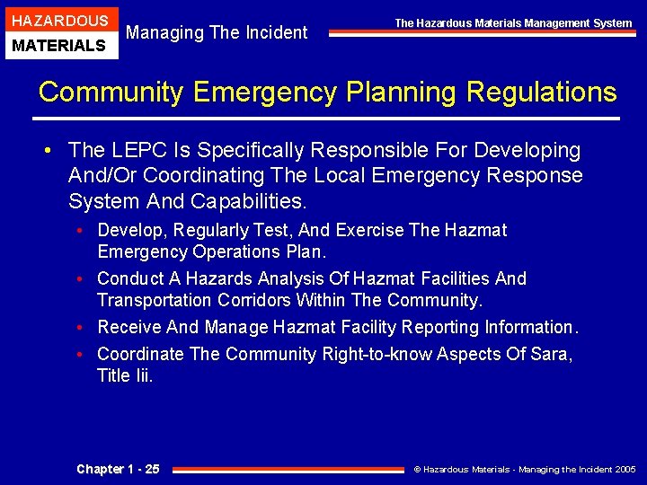 HAZARDOUS MATERIALS Managing The Incident The Hazardous Materials Management System Community Emergency Planning Regulations HAZARDOUS MATERIALS Managing The Incident The Hazardous Materials Management System Community Emergency Planning Regulations
