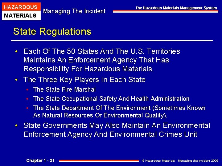 HAZARDOUS MATERIALS Managing The Incident The Hazardous Materials Management System State Regulations • Each HAZARDOUS MATERIALS Managing The Incident The Hazardous Materials Management System State Regulations • Each