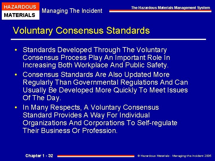 HAZARDOUS MATERIALS Managing The Incident The Hazardous Materials Management System Voluntary Consensus Standards • HAZARDOUS MATERIALS Managing The Incident The Hazardous Materials Management System Voluntary Consensus Standards •