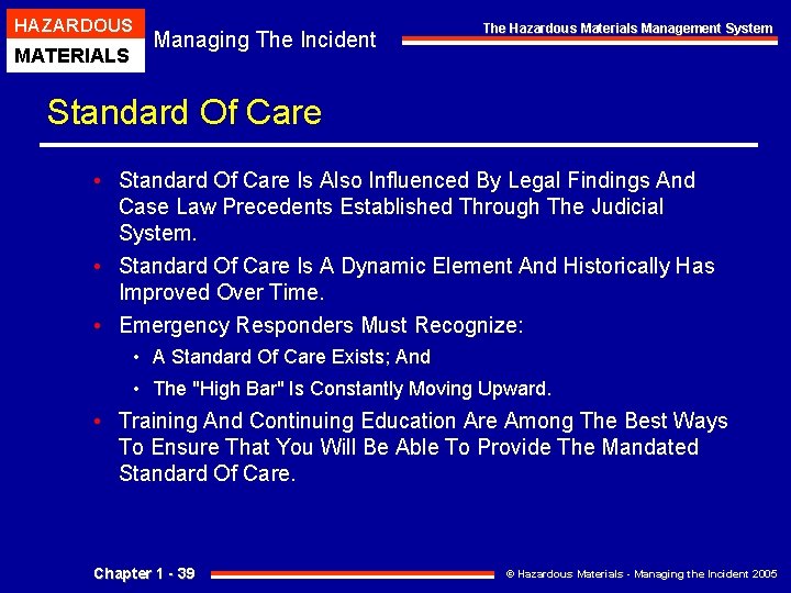 HAZARDOUS MATERIALS Managing The Incident The Hazardous Materials Management System Standard Of Care • HAZARDOUS MATERIALS Managing The Incident The Hazardous Materials Management System Standard Of Care •