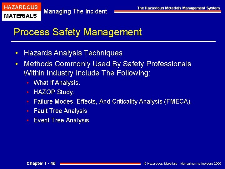 HAZARDOUS MATERIALS Managing The Incident The Hazardous Materials Management System Process Safety Management • HAZARDOUS MATERIALS Managing The Incident The Hazardous Materials Management System Process Safety Management •