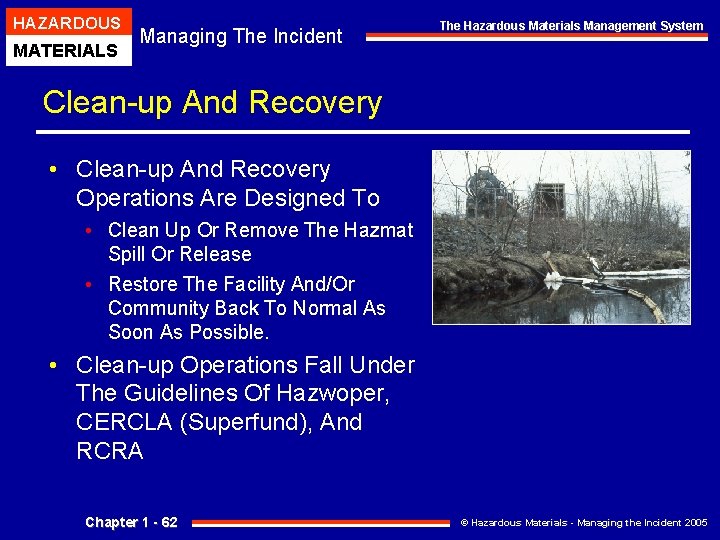 HAZARDOUS MATERIALS Managing The Incident The Hazardous Materials Management System Clean-up And Recovery • HAZARDOUS MATERIALS Managing The Incident The Hazardous Materials Management System Clean-up And Recovery •