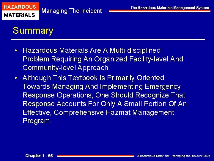 HAZARDOUS MATERIALS Managing The Incident The Hazardous Materials Management System Summary • Hazardous Materials HAZARDOUS MATERIALS Managing The Incident The Hazardous Materials Management System Summary • Hazardous Materials