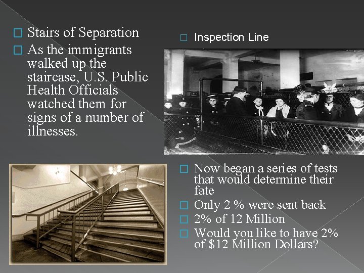 � � Stairs of Separation As the immigrants walked up the staircase, U. S.