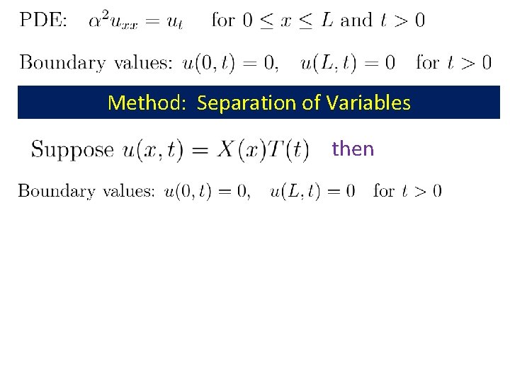 Method: Separation of Variables then Method: Separation of Variables then