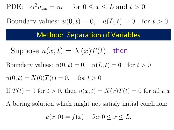 Method: Separation of Variables then Method: Separation of Variables then