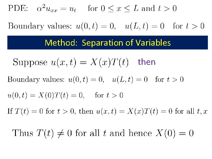 Method: Separation of Variables then Method: Separation of Variables then