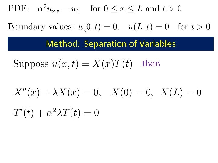 Method: Separation of Variables then Method: Separation of Variables then