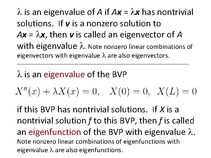 l is an eigenvalue of A if Ax = lx has nontrivial solutions. If l is an eigenvalue of A if Ax = lx has nontrivial solutions. If