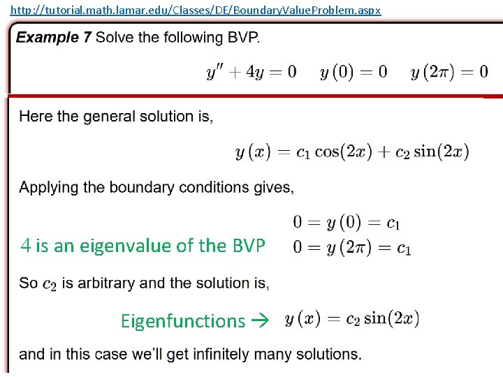 http: //tutorial. math. lamar. edu/Classes/DE/Boundary. Value. Problem. aspx 4 is an eigenvalue of the http: //tutorial. math. lamar. edu/Classes/DE/Boundary. Value. Problem. aspx 4 is an eigenvalue of the