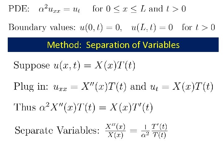 Method: Separation of Variables Method: Separation of Variables