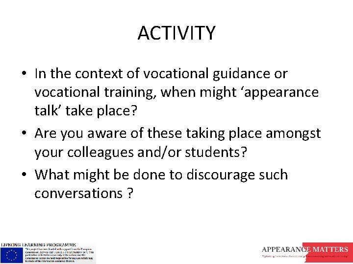 ACTIVITY • In the context of vocational guidance or vocational training, when might ‘appearance