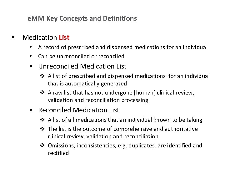 e. MM Key Concepts and Definitions § Medication List • A record of prescribed
