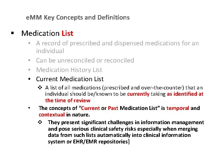 e. MM Key Concepts and Definitions § Medication List • A record of prescribed