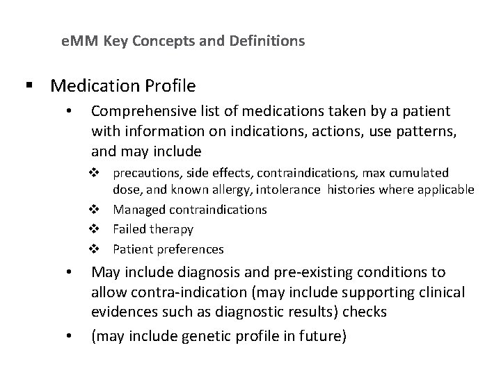 e. MM Key Concepts and Definitions § Medication Profile • Comprehensive list of medications