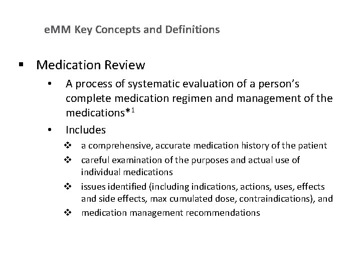 e. MM Key Concepts and Definitions § Medication Review • • A process of