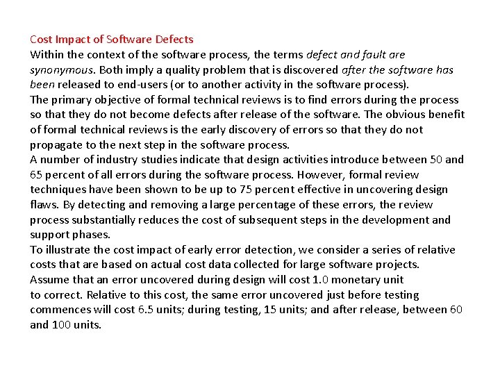 Cost Impact of Software Defects Within the context of the software process, the terms