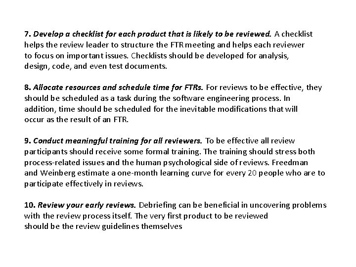 7. Develop a checklist for each product that is likely to be reviewed. A