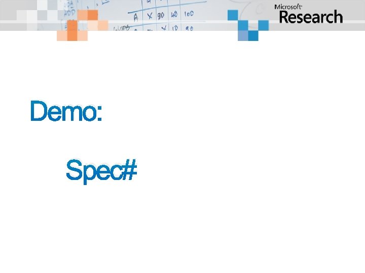 Demo: Spec# Demo: Spec#