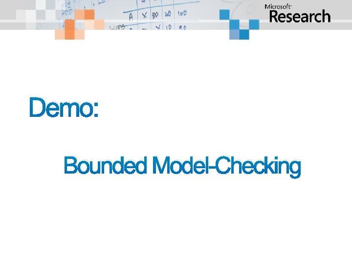 Demo: Bounded Model-Checking Demo: Bounded Model-Checking