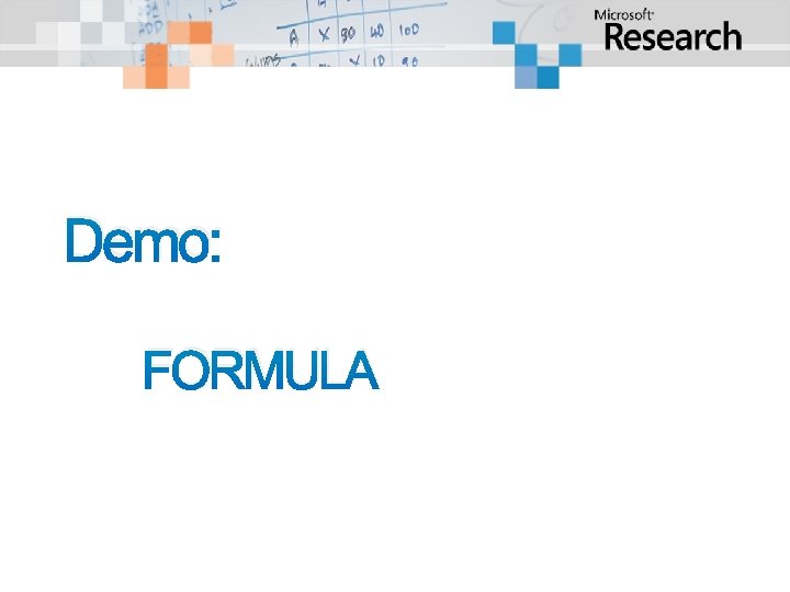 Demo: FORMULA Demo: FORMULA