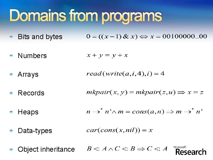 Domains from programs Bits and bytes Numbers Arrays Records Heaps Data-types Object inheritance Domains from programs Bits and bytes Numbers Arrays Records Heaps Data-types Object inheritance