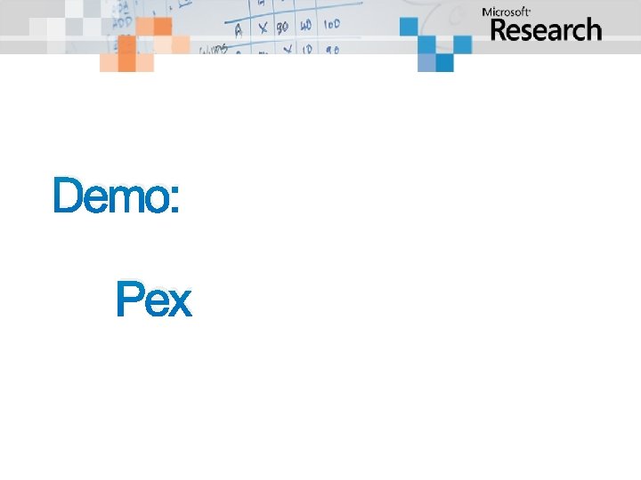 Demo: Pex Demo: Pex