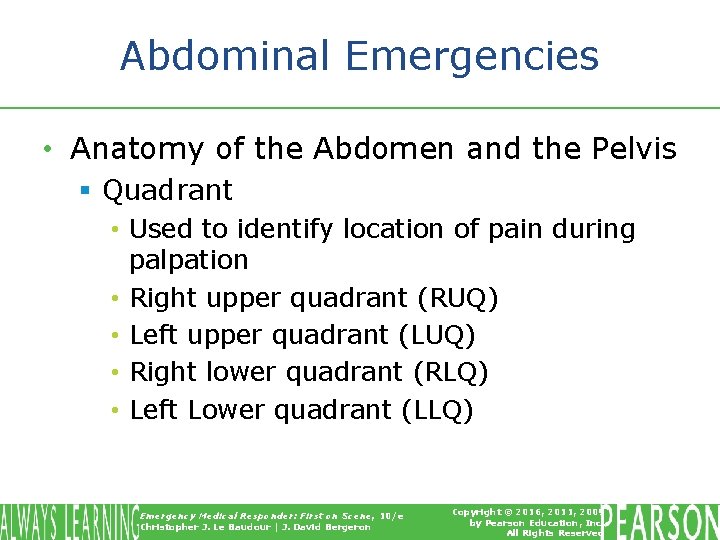 Abdominal Emergencies • Anatomy of the Abdomen and the Pelvis § Quadrant • Used Abdominal Emergencies • Anatomy of the Abdomen and the Pelvis § Quadrant • Used