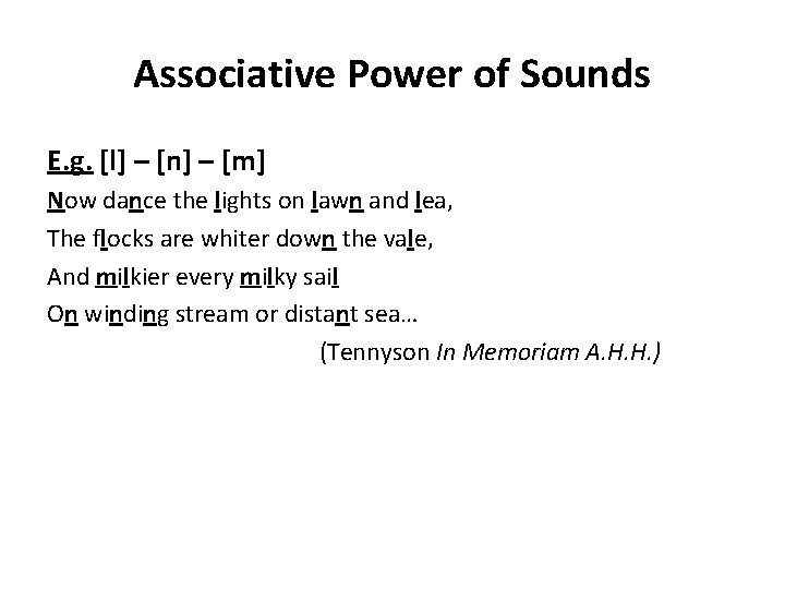 Associative Power of Sounds E. g. [l] – [n] – [m] Now dance the