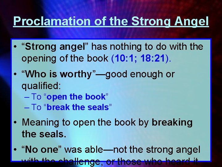 Proclamation of the Strong Angel • “Strong angel” has nothing to do with the