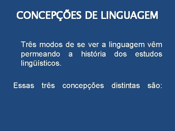 CONCEPO DE LINGUAGEM E O ENSINOAPRENDIZAGEM DE LNGUA