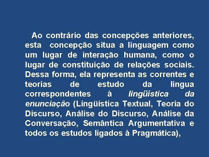 CONCEPO DE LINGUAGEM E O ENSINOAPRENDIZAGEM DE LNGUA