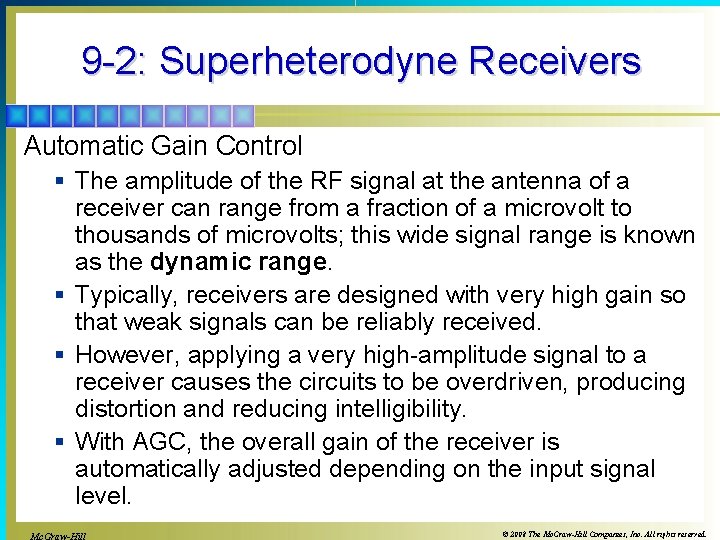 9 -2: Superheterodyne Receivers Automatic Gain Control § The amplitude of the RF signal