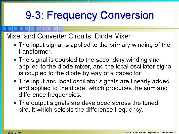 9 -3: Frequency Conversion Mixer and Converter Circuits: Diode Mixer § The input signal