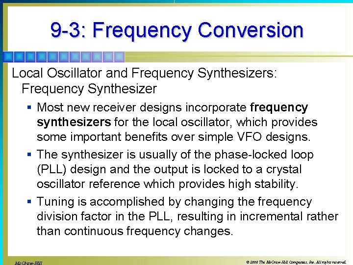 9 -3: Frequency Conversion Local Oscillator and Frequency Synthesizers: Frequency Synthesizer § Most new