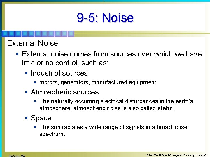 9 -5: Noise External Noise § External noise comes from sources over which we