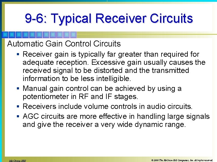 9 -6: Typical Receiver Circuits Automatic Gain Control Circuits § Receiver gain is typically