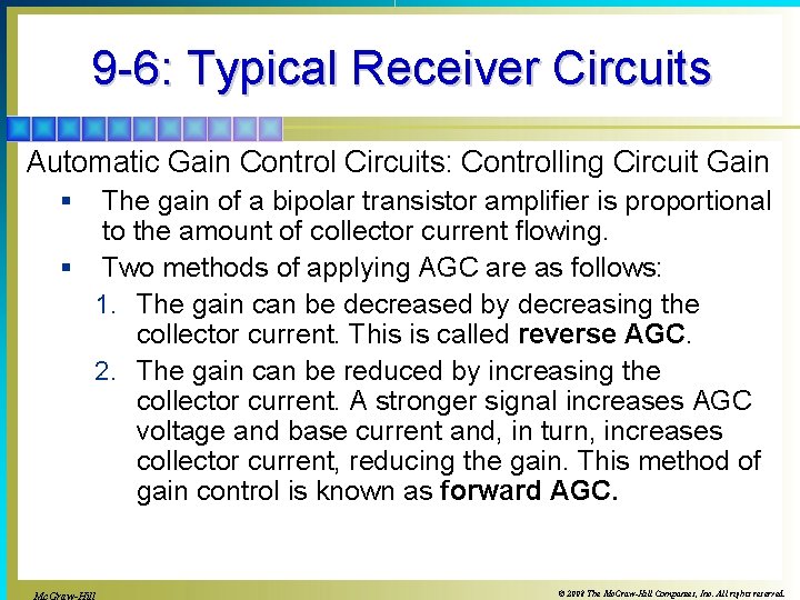 9 -6: Typical Receiver Circuits Automatic Gain Control Circuits: Controlling Circuit Gain The gain