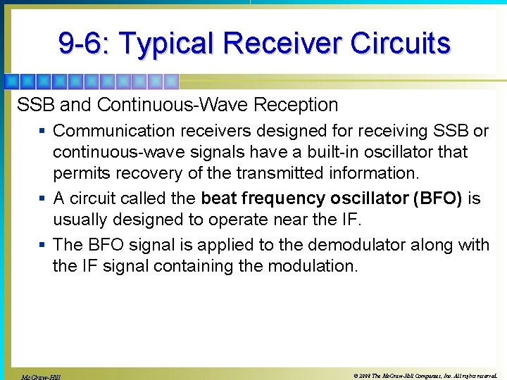 9 -6: Typical Receiver Circuits SSB and Continuous-Wave Reception § Communication receivers designed for