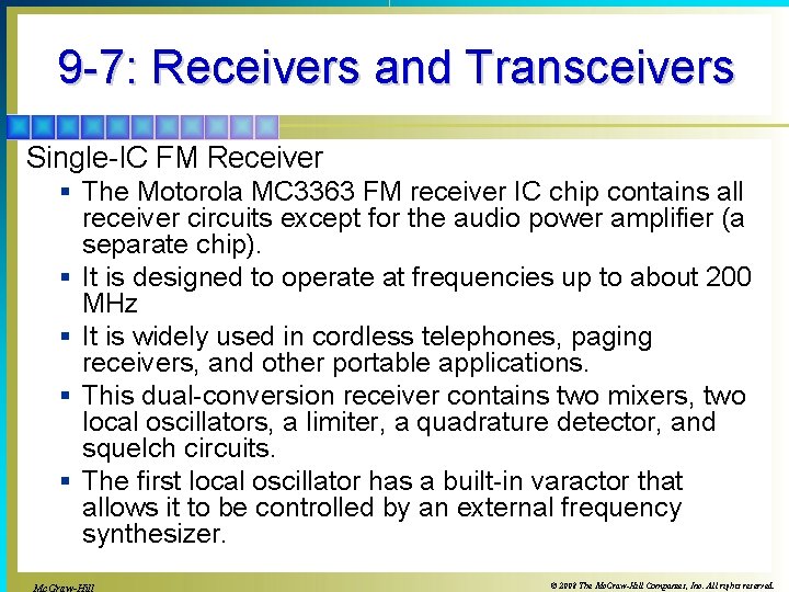 9 -7: Receivers and Transceivers Single-IC FM Receiver § The Motorola MC 3363 FM