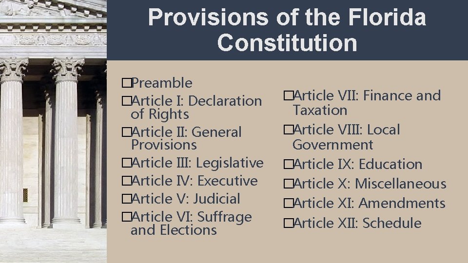 Provisions of the Florida Constitution �Preamble �Article I: Declaration of Rights �Article II: General