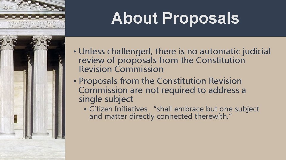 About Proposals • Unless challenged, there is no automatic judicial review of proposals from