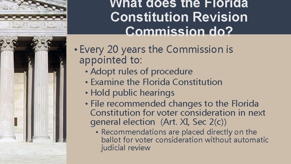 What does the Florida Constitution Revision Commission do? • Every 20 years the Commission
