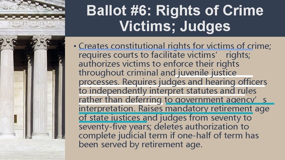 Ballot #6: Rights of Crime Victims; Judges • Creates constitutional rights for victims of
