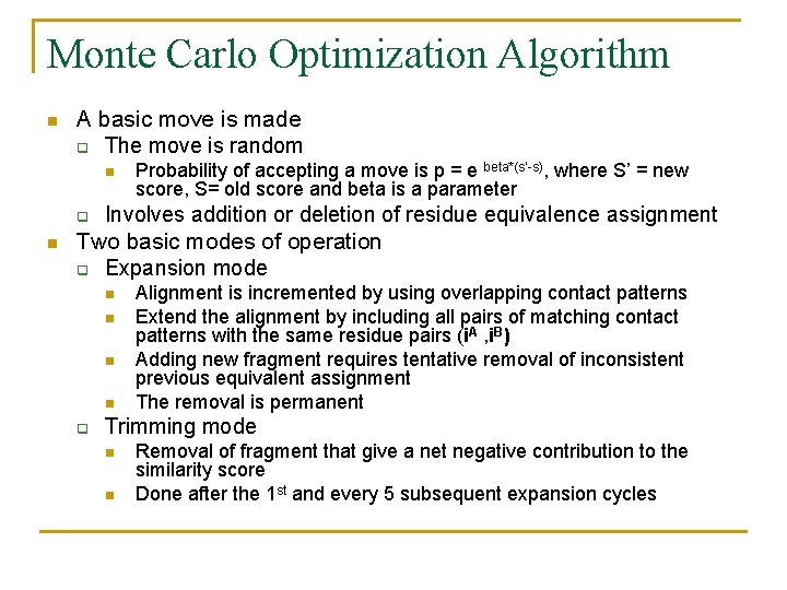 Monte Carlo Optimization Algorithm n A basic move is made q The move is